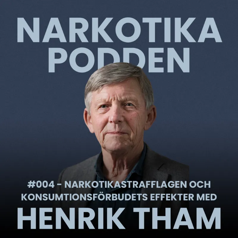 #4 – narkotikastrafflagen och konsumtionsförbudets effekter med Henrik Tham #4 - narkotikastrafflagen och konsumtionsförbudets effekter med Henrik Tham